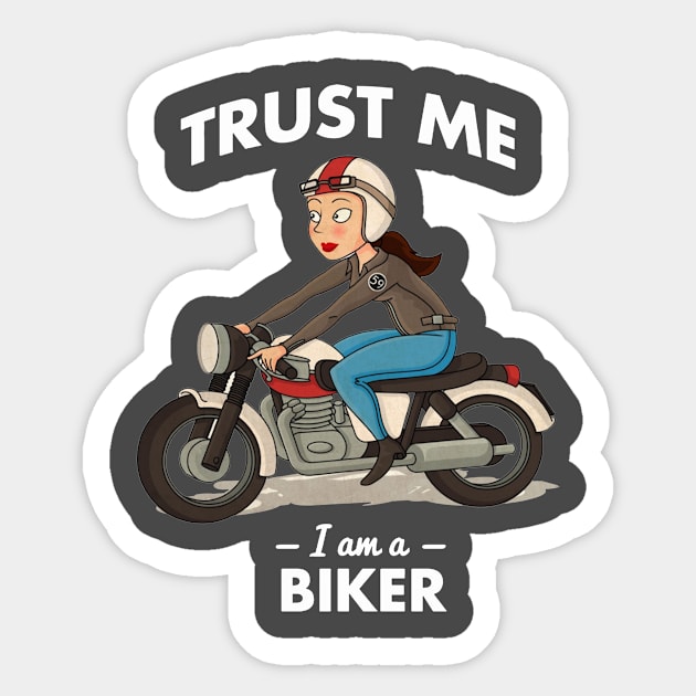 Trust Me I'am A Biker Sticker by rodgergise